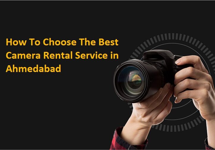 Camera Rental Service in Ahmedabad